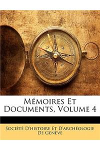 M Moires Et Documents, Volume 4