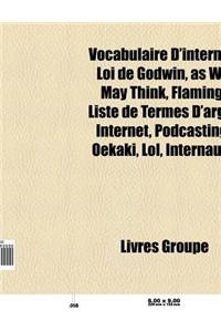 Vocabulaire D'Internet: Podcasting, Loi de Godwin, as We May Think, Flaming, Liste de Termes D'Argot Internet, Lol, Robert M. Price, Oekaki