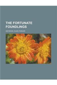 The Fortunate Foundlings