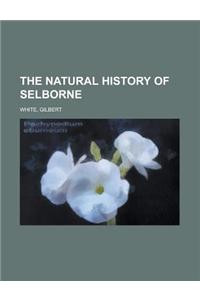 The Natural History of Selborne Volume 1