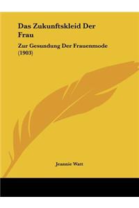Zukunftskleid Der Frau