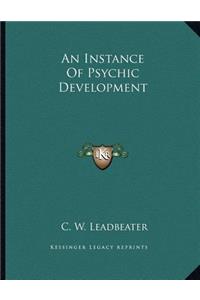 An Instance of Psychic Development