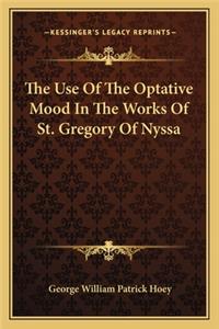 The Use Of The Optative Mood In The Works Of St. Gregory Of Nyssa