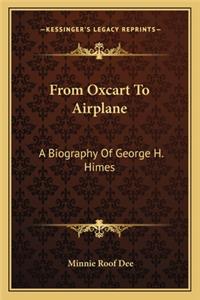 From Oxcart to Airplane