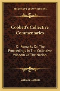 Cobbett's Collective Commentaries