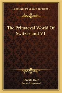 Primaeval World of Switzerland V1