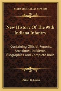 New History of the 99th Indiana Infantry
