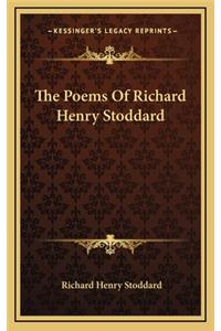 The Poems of Richard Henry Stoddard