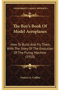 The Boy's Book of Model Aeroplanes