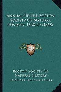 Annual Of The Boston Society Of Natural History, 1868-69 (1868)