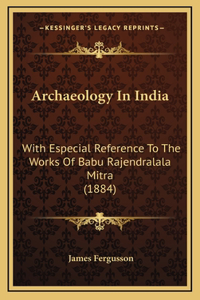 Archaeology in India