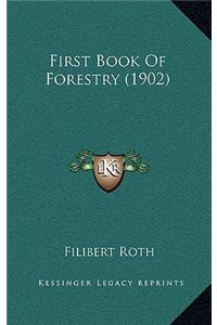 First Book of Forestry (1902)