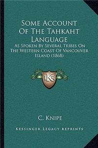 Some Account of the Tahkaht Language