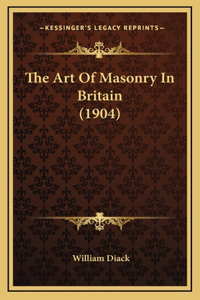 The Art of Masonry in Britain (1904)