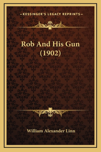 Rob and His Gun (1902)