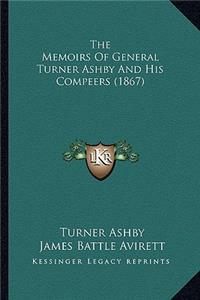 The Memoirs Of General Turner Ashby And His Compeers (1867)