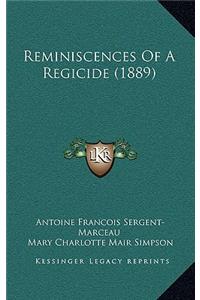 Reminiscences Of A Regicide (1889)