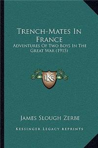 Trench-Mates In France