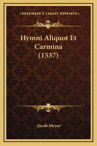 Hymni Aliquot Et Carmina (1537)