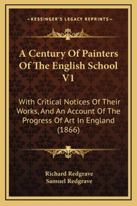 A Century Of Painters Of The English School V1
