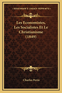 Les Economistes, Les Socialistes Et Le Christianisme (1849)