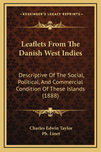 Leaflets From The Danish West Indies