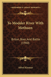 To Modder River With Methuen