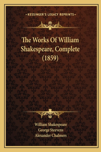 Works Of William Shakespeare, Complete (1859)