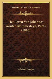 Het Leven Van Johannes Wouter Blommesteyn, Part 2 (1816)