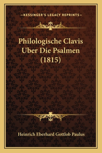 Philologische Clavis Uber Die Psalmen (1815)
