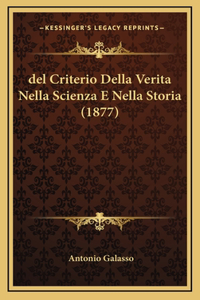 del Criterio Della Verita Nella Scienza E Nella Storia (1877)