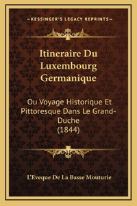 Itineraire Du Luxembourg Germanique