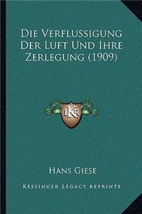Die Verflussigung Der Luft Und Ihre Zerlegung (1909)