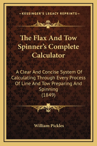 The Flax And Tow Spinner's Complete Calculator