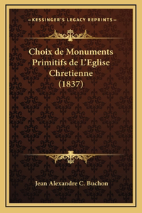 Choix de Monuments Primitifs de L'Eglise Chretienne (1837)