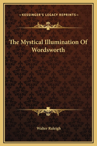 The Mystical Illumination Of Wordsworth