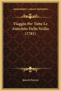 Viaggio Per Tutte Le Antichita Della Sicilia (1781)