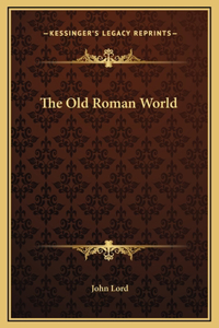 The Old Roman World