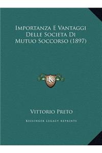 Importanza E Vantaggi Delle Societa Di Mutuo Soccorso (1897)