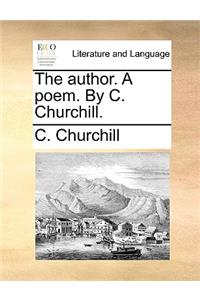 The author. A poem. By C. Churchill.