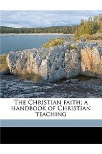 The Christian Faith; A Handbook of Christian Teaching