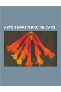 Aston Martin Racing Cars: Aston Martin Rham-1, Aston Martin Dp214, Aston Martin Dp215, Aston Martin Dbr4, Aston Martin Dbr9, Aston Martin Dbr1,