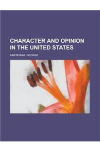 Character and Opinion in the United States