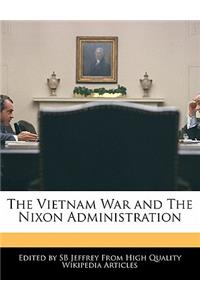 The Vietnam War and the Nixon Administration