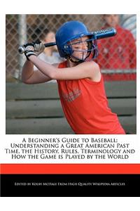 A Beginner's Guide to Baseball