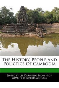 The History, People and Polictics of Cambodia