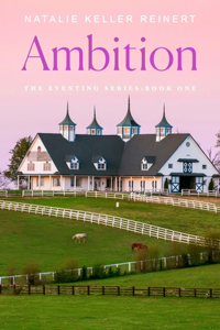 Ambition: The Eventing Series #1