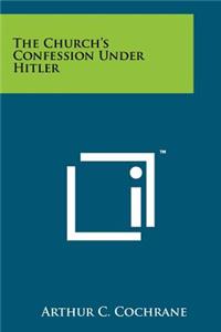 The Church's Confession Under Hitler