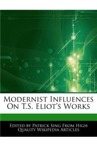 Modernist Influences on T.S. Eliot's Works