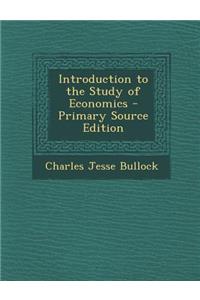Introduction to the Study of Economics